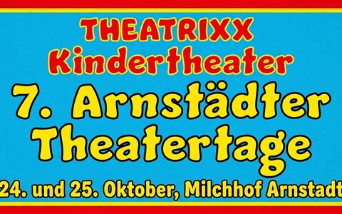 7. Arnstädter Theatertage