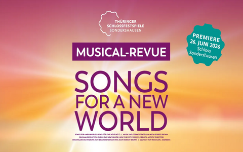 Thüringer Schlossfestspiele Sondershausen: Songs For A New World (Lieder für eine neue Welt)